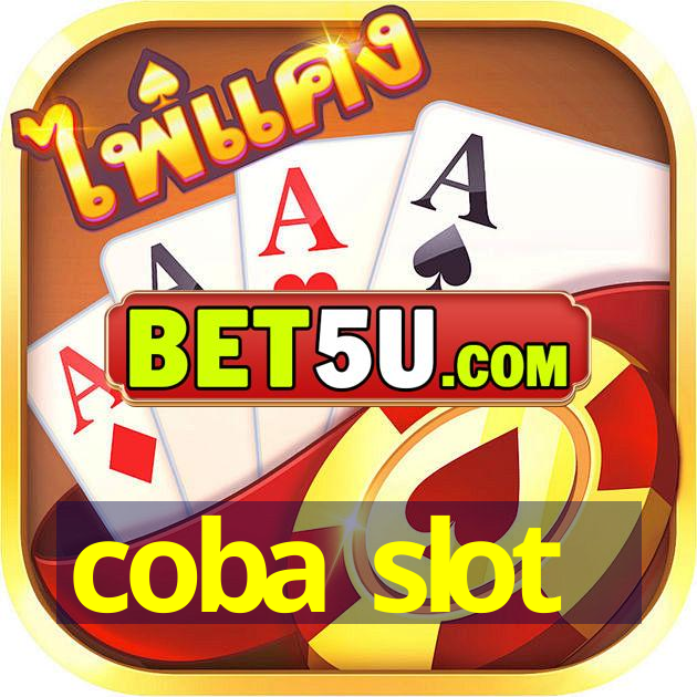 coba slot